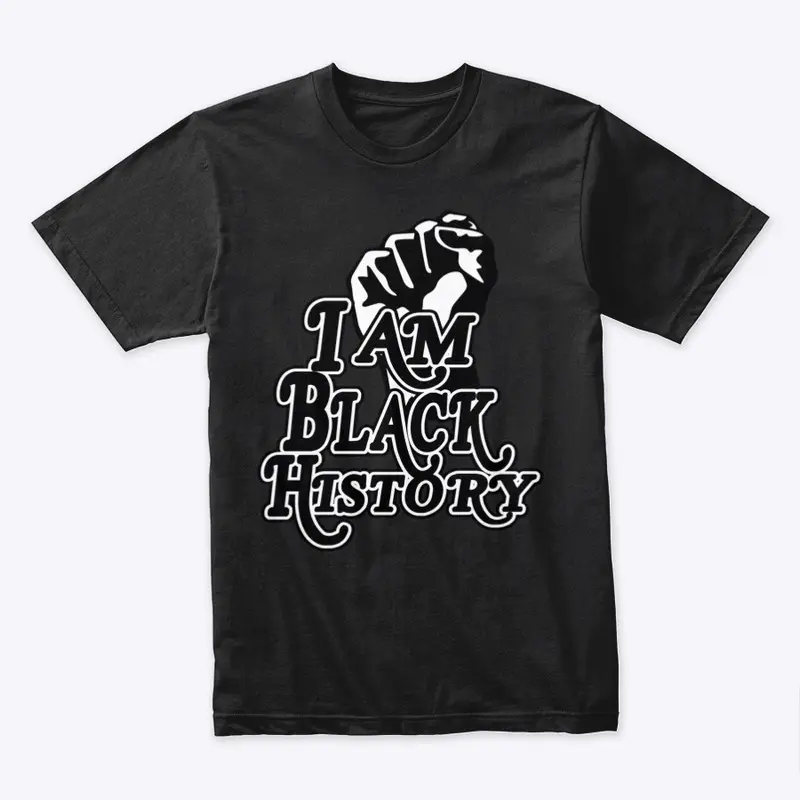 I AM BLACK HISTORY